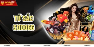 Tứ Sắc SODO66 Là Gì? Chinh Phục Cách Chơi Chỉ Trong 1 Phút